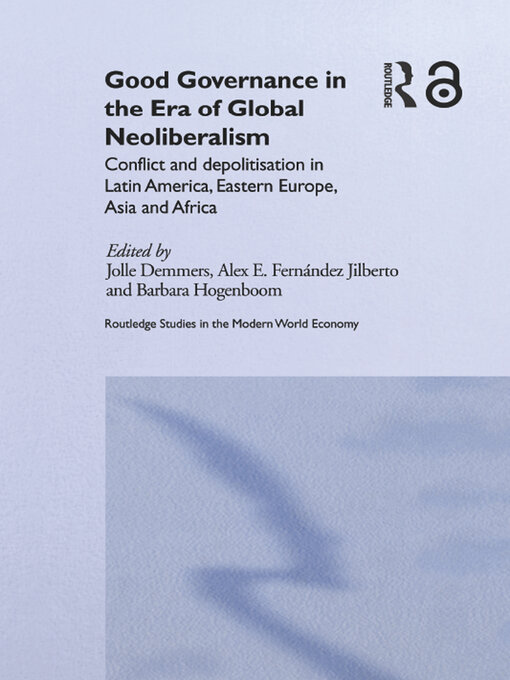 Title details for Good Governance in the Era of Global Neoliberalism by Jolle Demmers - Available